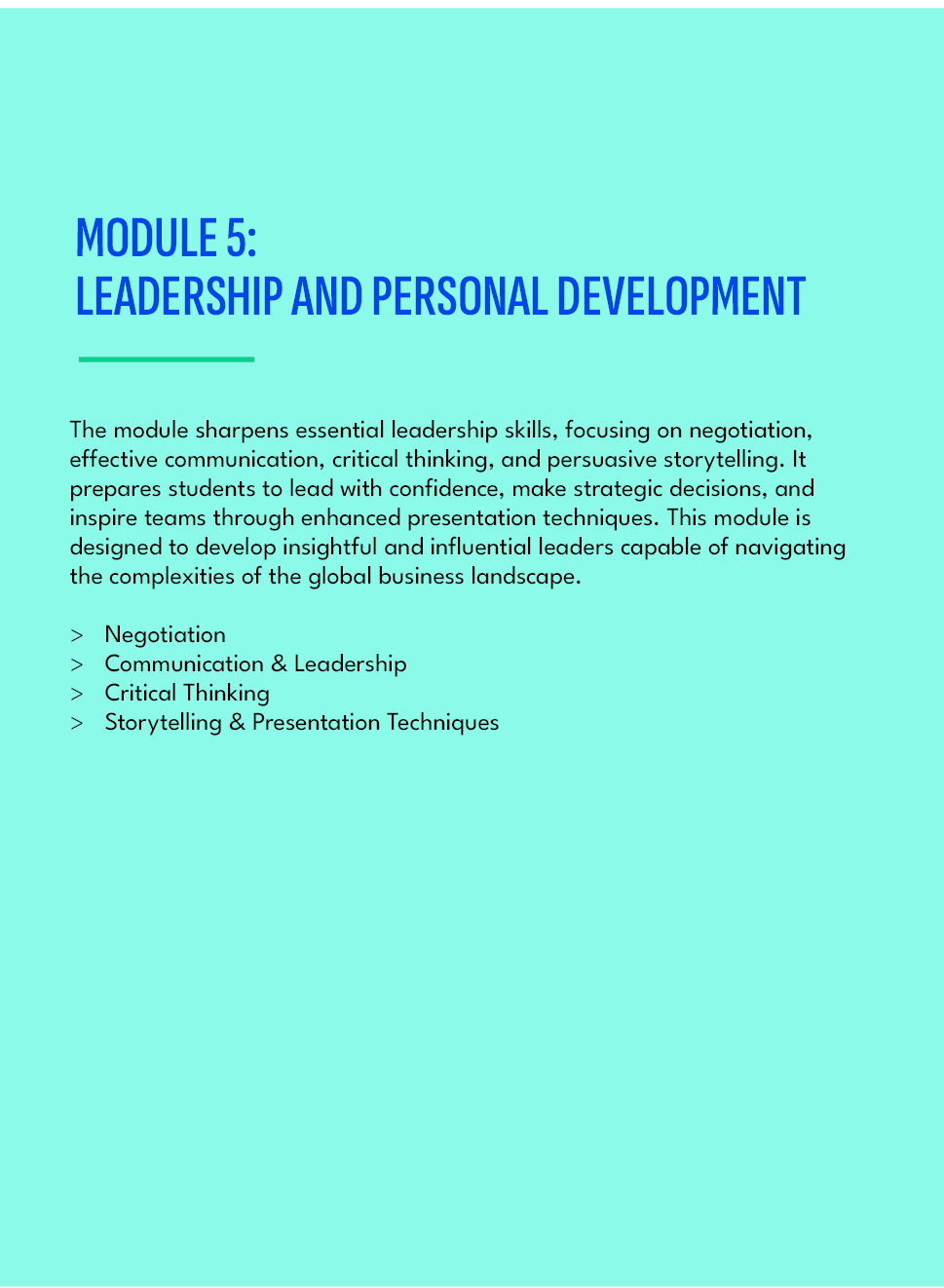 MODULE 5: LEADERSHIP AND PERSONAL DEVELOPMENT,The module sharpens essential leadership skills, focusing on negotiatio...