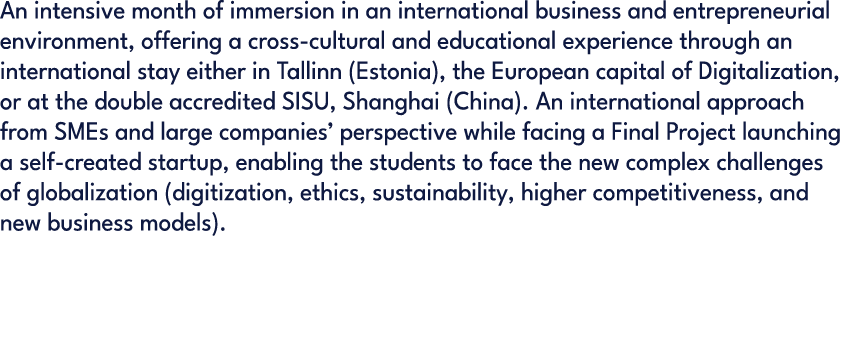 An intensive month of immersion in an international business and entrepreneurial environment, offering a cross cultur...