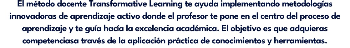 El m todo docente Transformative Learning te ayuda implementando metodolog as innovadoras de aprendizaje activo donde...