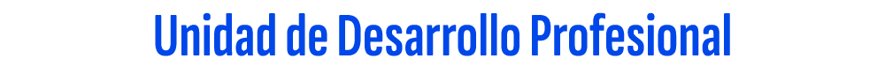 Unidad de Desarrollo Profesional