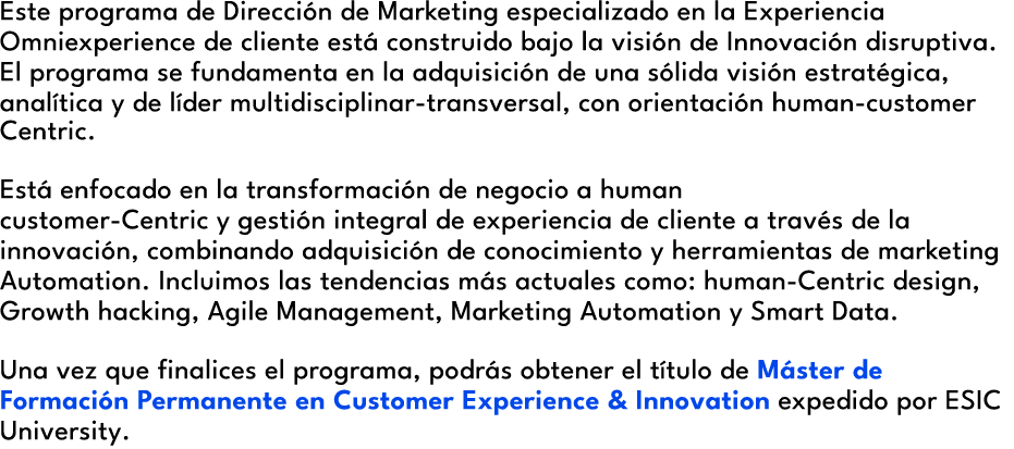 Este programa de Direcci n de Marketing especializado en la Experiencia Omniexperience de cliente est construido baj...
