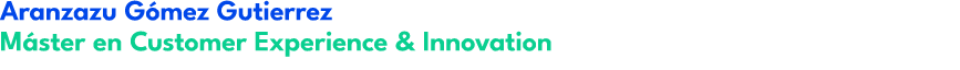 Aranzazu G mez Gutierrez M ster en Customer Experience & Innovation