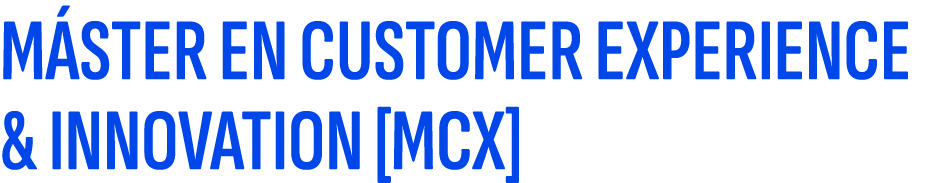 M STER EN CUSTOMER EXPERIENCE & INNOVATION [MCX]