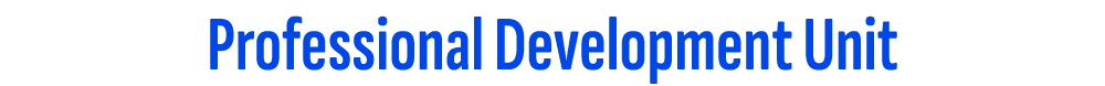Professional Development Unit