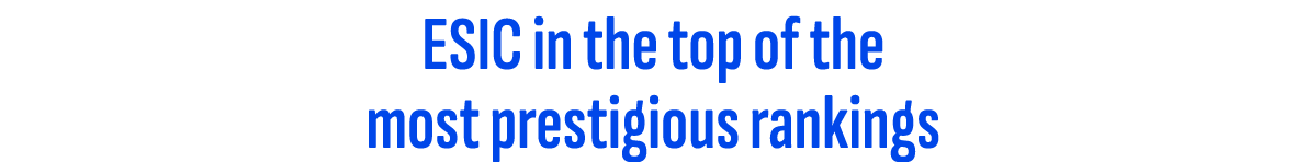 ESIC in the top of the most prestigious rankings