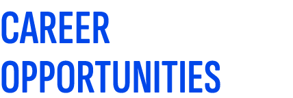 CAREER OPPORTUNITIES