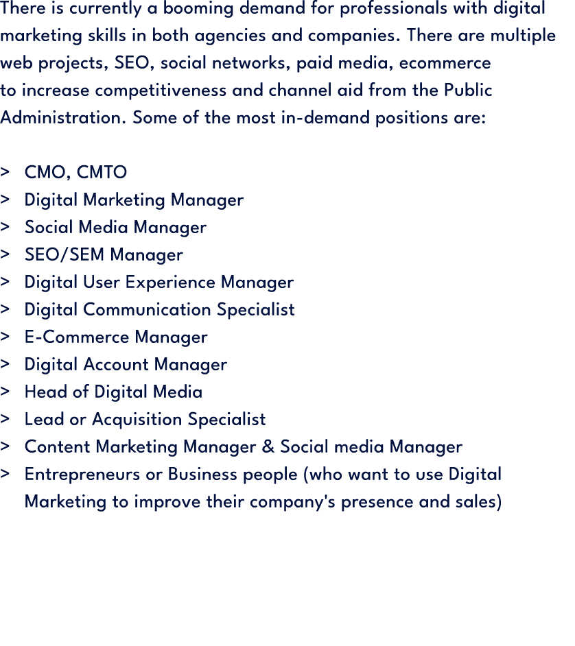 There is currently a booming demand for professionals with digital marketing skills in both agencies and companies. T...