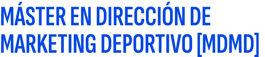 M STER EN DIRECCI N DE MARKETING DEPORTIVO [MDMD]