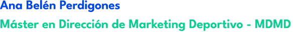 Ana Bel n Perdigones M ster en Direcci n de Marketing Deportivo MDMD