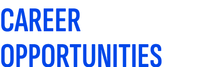 CAREER OPPORTUNITIES