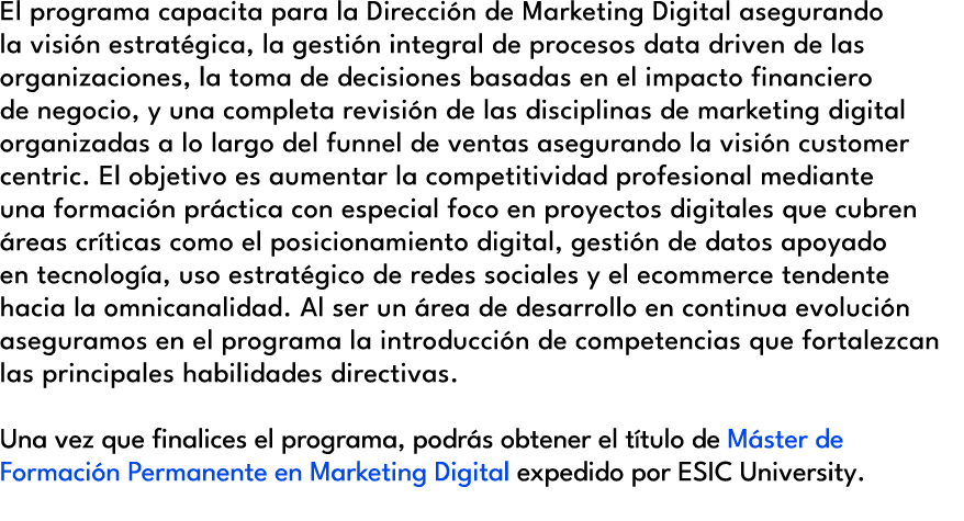 El programa capacita para la Direcci n de Marketing Digital asegurando la visi n estrat gica, la gesti n integral de ...