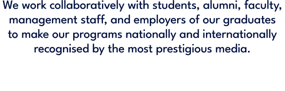 We work collaboratively with students, alumni, faculty, management staff, and employers of our graduates to make our ...