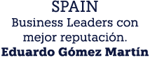 SPAIN Business Leaders con mejor reputaci n. Eduardo G mez Mart n