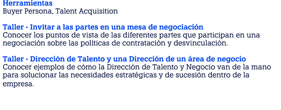 Herramientas Buyer Persona, Talent Acquisition  Taller - Invitar a las partes en una mesa de negociación Conocer los    