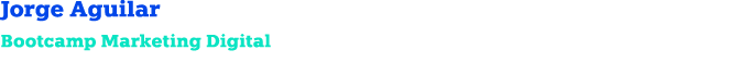 Jorge Aguilar Bootcamp Marketing Digital 