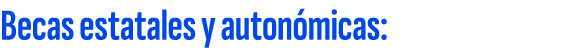 Becas estatales y auton micas: