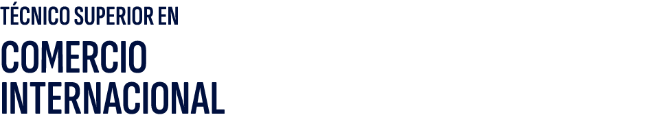 T CNICO SUPERIOR EN COMERCIO INTERNACIONAL