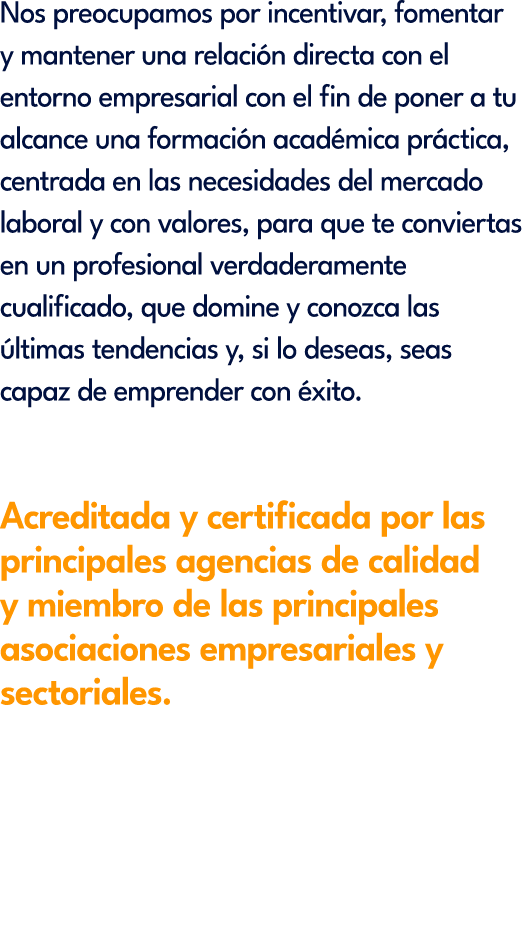 Nos preocupamos por incentivar, fomentar y mantener una relaci n directa con el entorno empresarial con el fin de pon...