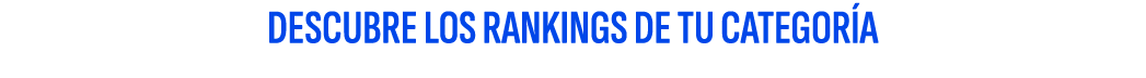 DESCUBRE los rankings de tu categor a