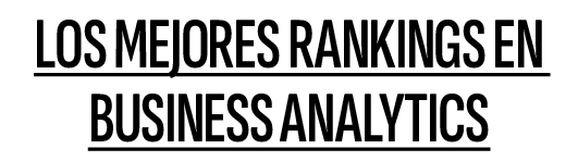Los mejores Rankings en business analytics