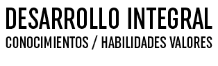 CONOCIMIENTOS / HABILIDADES VALORES,DESARROLLO INTEGRA