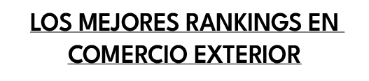Los mejores Rankings en comercio exterior