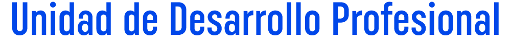 Unidad de Desarrollo Profesional