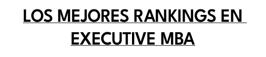 Los mejores Rankings en executive mba