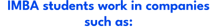 IMBA students work in companies such as:
