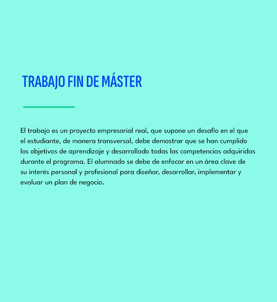 Trabajo fin de m ster,El trabajo es un proyecto empresarial real, que supone un desaf o en el que el estudiante, de m...