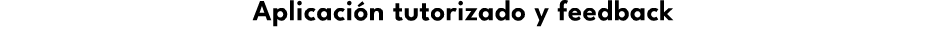 Aplicaci n tutorizado y feedback
