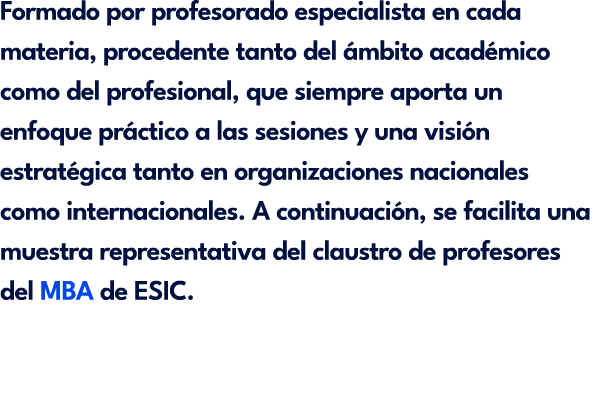 Formado por profesorado especialista en cada materia, procedente tanto del mbito acad mico como del profesional, que...