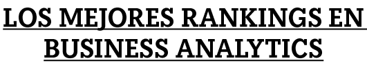 Los mejores Rankings en business analytics
