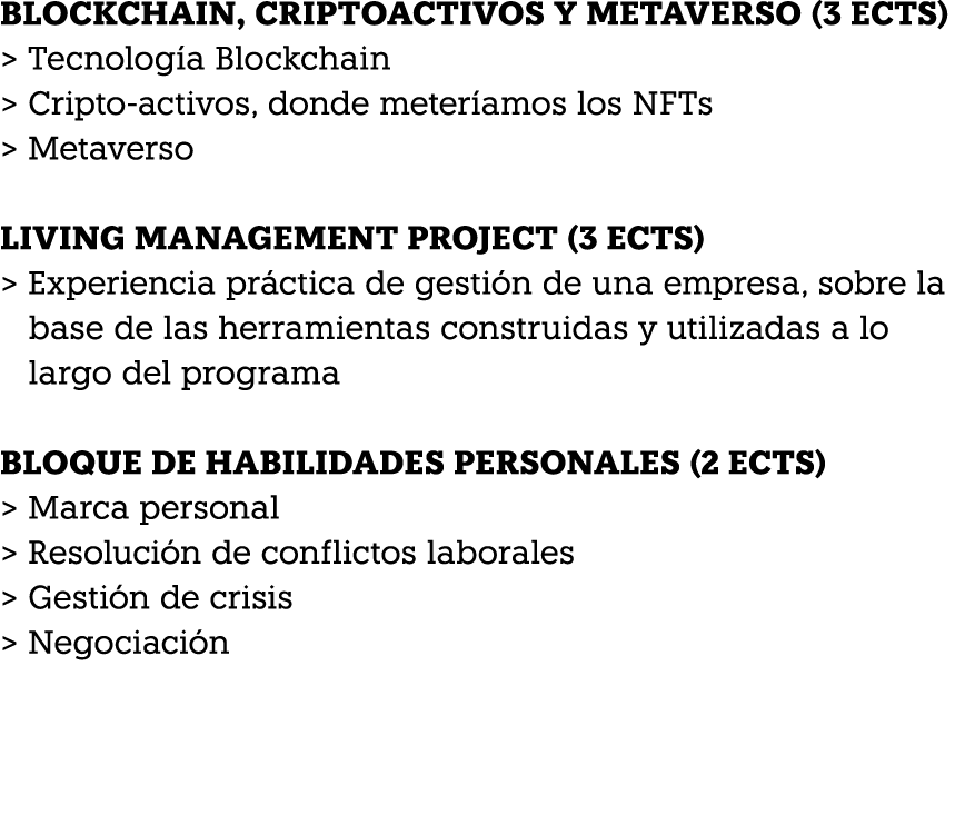 BLOCKCHAIN, CRIPTOACTIVOS Y METAVERSO (3 ECTS)  Tecnolog a Blockchain   Cripto activos, donde meter amos los NFTs   ...