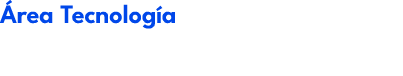  rea Tecnolog a