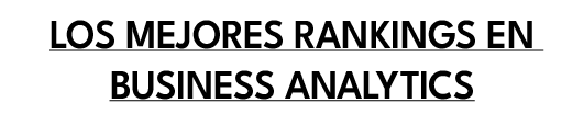 Los mejores Rankings en business analytics