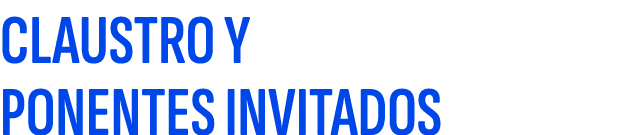 CLAUSTRO Y PONENTES INVITADOS