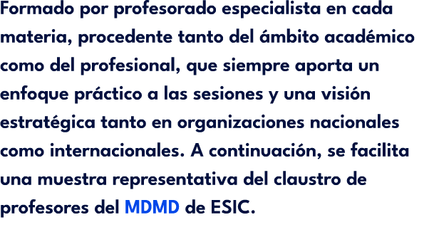 Formado por profesorado especialista en cada materia, procedente tanto del mbito acad mico como del profesional, que...