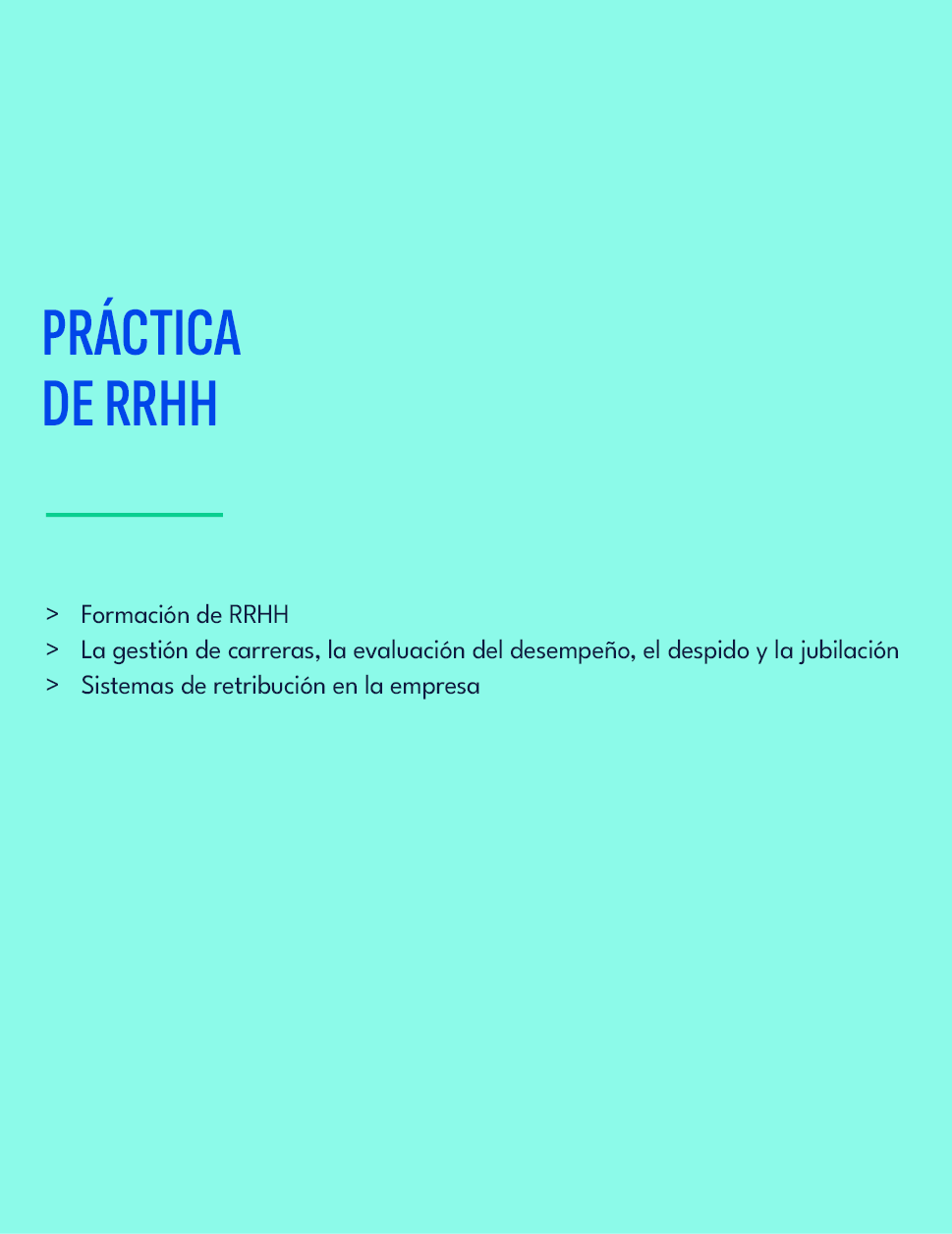 PR CTICA DE RRHH,Formaci n de RRHH La gesti n de carreras, la evaluaci n del desempe o, el despido y la jubilaci n Si...