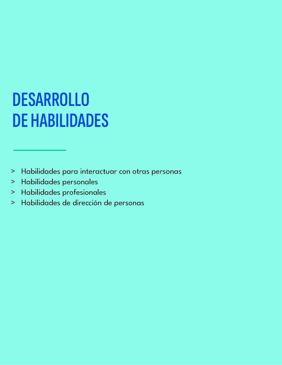 DESARROLLO DE HABILIDADES,Habilidades para interactuar con otras personas Habilidades personales Habilidades profesio...