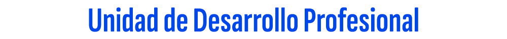 Unidad de Desarrollo Profesional