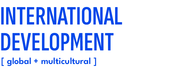 INTERNATIONAL DEVELOPMENT,[ global + multicultural 
