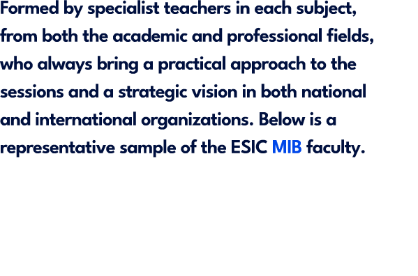 Formed by specialist teachers in each subject, from both the academic and professional fields, who always bring a pra...