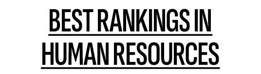 BEST RANKINGS IN HUMAN RESOURCES