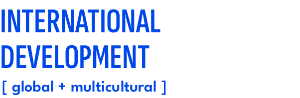 INTERNATIONAL DEVELOPMENT,[ global + multicultural 