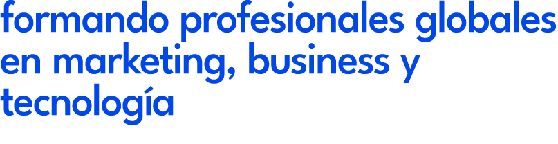 formando profesionales globales en marketing, business y tecnolog a