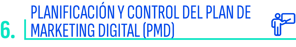 6.,Planificaci n y control del Plan de Marketing Digital (PMD