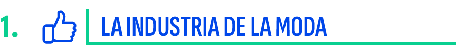 1.,La Industria de la Mod