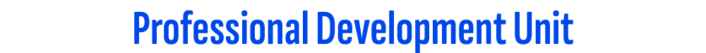 Professional Development Unit