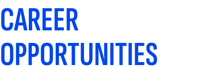 CAREER OPPORTUNITIES